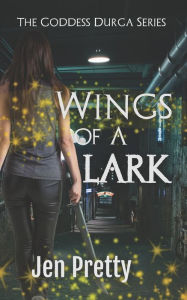 Title: Wings of a Lark, Author: Jen Pretty