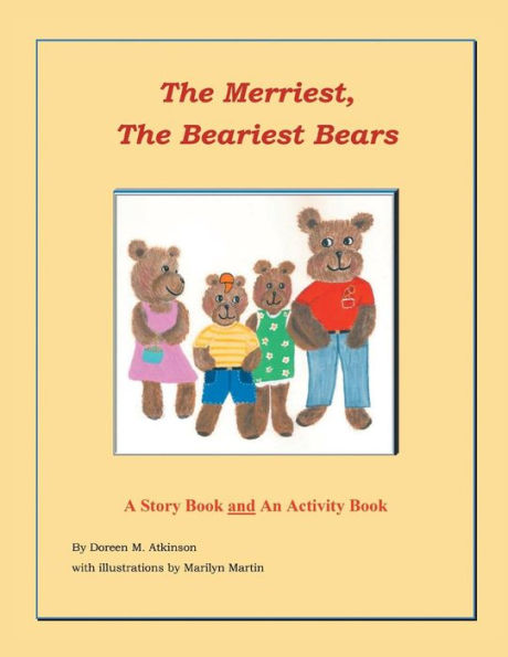 The Merriest, The Beariest Bears: A Story Book and an Activity Book