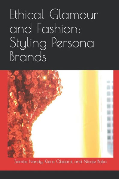 Ethical Glamour and Fashion: Styling Persona Brands