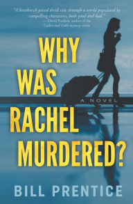 Title: Why was Rachel Murdered?, Author: Bill Prentice