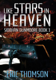 Title: Like Stars in Heaven, Author: Eric Thomson