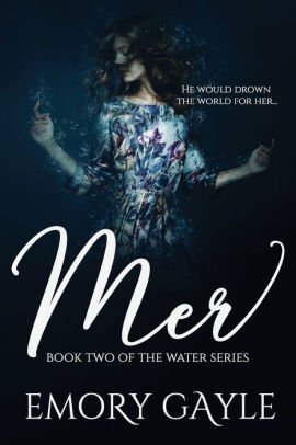 Mer Book Two Of The Water Series By Emory Gayle Paperback