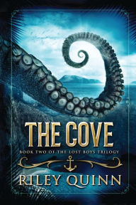 Title: The Cove: Book Two of the Lost Boys Trilogy, Author: Riley Quinn