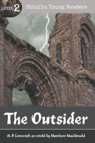 Title: The Outsider (Cthulhu Young Readers Level 2), Author: H. P. Lovecraft