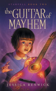 Title: The Guitar of Mayhem, Author: Jessica Renwick