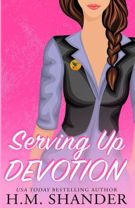 Title: Serving Up Devotion, Author: H M Shander