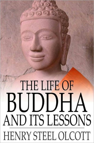 The Life of Buddha and Its Lessons