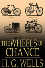 The Wheels of Chance: A Bicycling Idyll