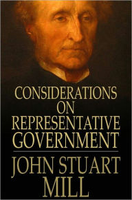 Title: Considerations on Representative Government, Author: John Stuart Mill