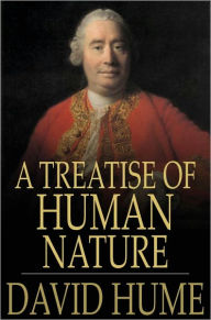 Title: A Treatise of Human Nature: Being an Attempt to introduce the experimental Method of Reasoning into Moral Subjects, Author: David Hume