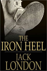 Title: The Iron Heel, Author: Jack London