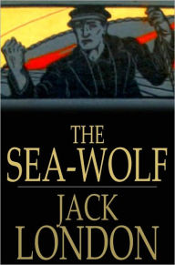 Title: The Sea Wolf, Author: Jack London