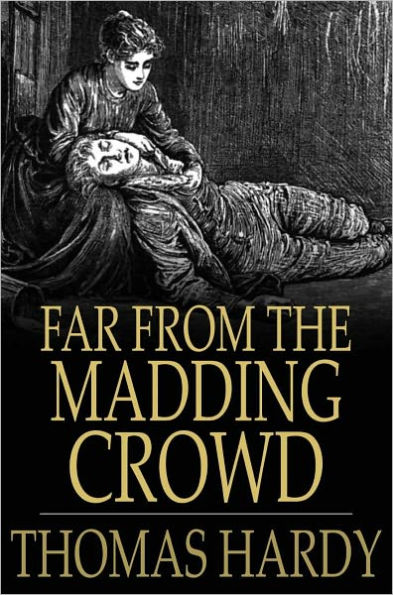 Far from the Madding Crowd