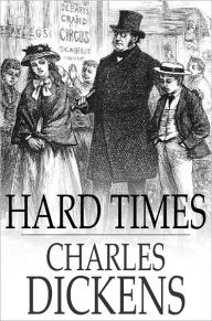 Title: Hard Times: For these Times, Author: Charles Dickens