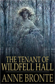 Title: The Tenant of Wildfell Hall, Author: Anne Bronte