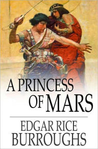 Title: A Princess of Mars, Author: Edgar Rice Burroughs