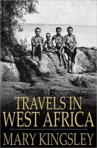 Travels in West Africa: Abridged Edition - Congo Francais, Corisco and Cameroons