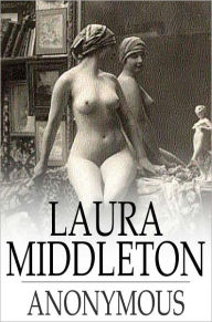 Title: Laura Middleton: Her Brother and Her Lover, Author: Anonymous