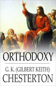 Title: Orthodoxy, Author: G. K. Chesterton