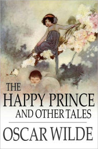 Title: The Happy Prince and Other Tales, Author: Oscar Wilde