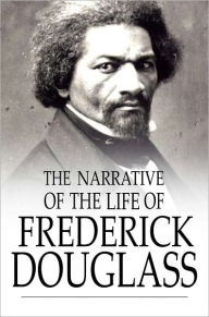 Title: The Narrative of the Life of Frederick Douglass: An American Slave, Author: Frederick Douglass