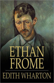 Title: Ethan Frome, Author: Edith Wharton