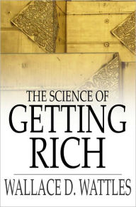 Title: The Science of Getting Rich, Author: Wallace D. Wattles