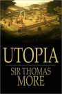 Utopia: On the Best State of a Republic and on the New Island of Utopia