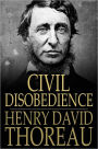 Civil Disobedience: Resistance to Civil Government