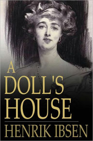 Title: A Doll's House, Author: Henrik Ibsen