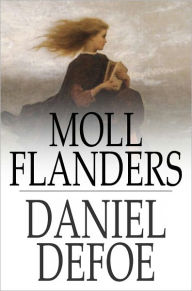 Moll Flanders: The Fortunes and Misfortunes of the Famous Moll Flanders