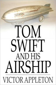 Title: Tom Swift and His Airship: Or, The Stirring Cruise of the Red Cloud, Author: Victor Appleton