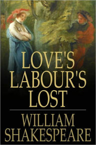 Title: Love's Labour's Lost, Author: William Shakespeare