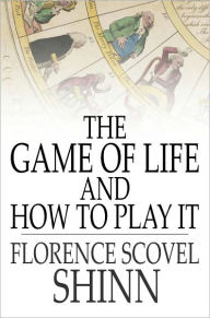 Title: The Game of Life and How to Play It, Author: Florence Scovel Shinn