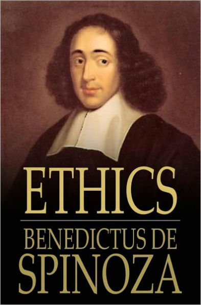 Ethics: Ethica Ordine Geometrico Demonstrata