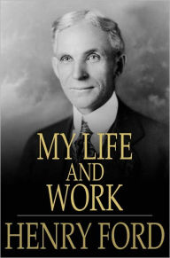 Title: My Life and Work, Author: Henry Ford