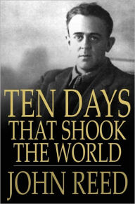 Title: Ten Days that Shook the World, Author: John Reed