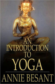 Title: An Introduction to Yoga, Author: Annie Besant