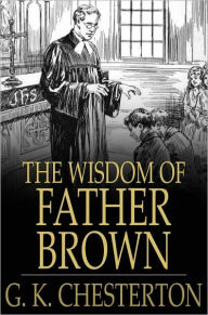 Title: The Wisdom of Father Brown, Author: G. K. Chesterton