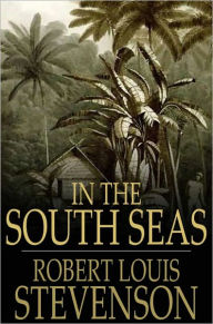 Title: In the South Seas, Author: Robert Louis Stevenson