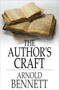 Title: The Author's Craft, Author: Arnold Bennett