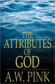 Title: The Attributes of God, Author: A. W. Pink