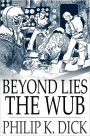 Beyond Lies the Wub