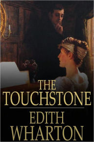 Title: The Touchstone, Author: Edith Wharton