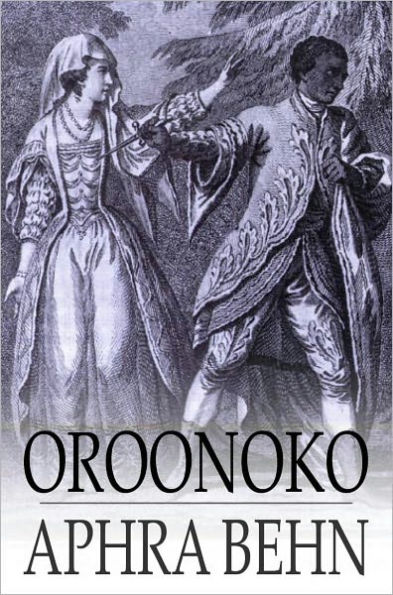 Oroonoko: Or, the Royal Slave