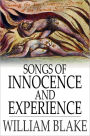 Songs of Innocence and Experience: Shewing the Two Contrary States of the Human Soul