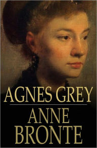 Title: Agnes Grey, Author: Anne Bronte