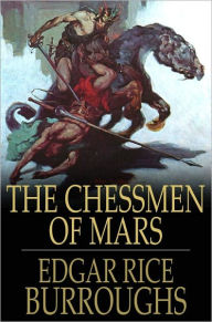 Title: The Chessmen of Mars, Author: Edgar Rice Burroughs