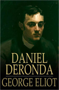 Title: Daniel Deronda, Author: George Eliot