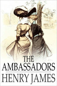 Title: The Ambassadors, Author: Henry James